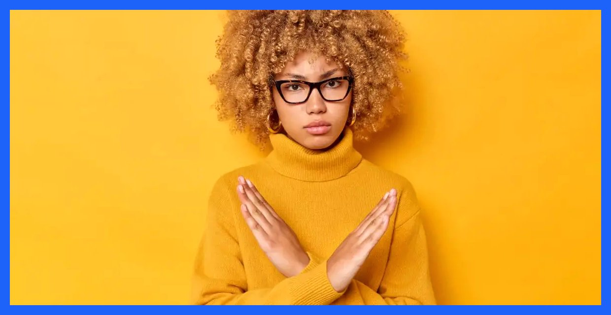 یک بار برای همیشه «نه گفتن» را یاد بگیرید: 6 شاه کلید برای گفتنِ نه!